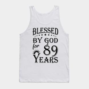 Blessed By God For 89 Years Tank Top